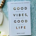 Good Vibes, Good Life. Любов до себе — ключ до розкриття вашої величі