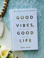 Good Vibes, Good Life. Любов до себе — ключ до розкриття вашої величі