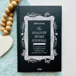 The Shadow Work Journal. Як прийняти себе та протистояти упередженням, що руйнують життя