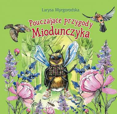 Pouczajace przygody Miodunczyka: bajki dla dzieci w mlodszym wieku szkolnym – Миргородська Л.Ю. – (НК Богдан) — обкладинка книги