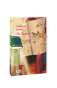 The Financier (Фінансист) - Dreiser T. - Фоліо