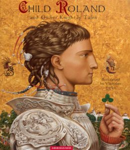 Child Roland and Other Knightly Tales - колектив авторів - А-БА-БА-ГА-ЛА-МА-ГА